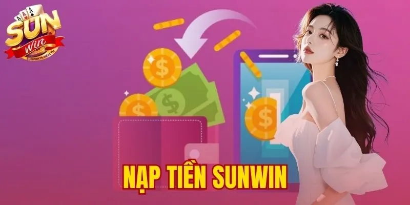 nạp tiền SUNWIN
