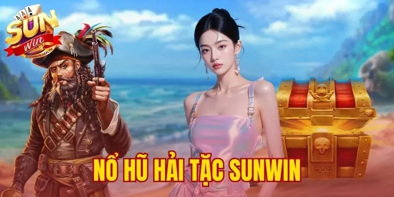 nổ hũ Hải Tặc SUNWIN